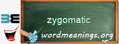 WordMeaning blackboard for zygomatic